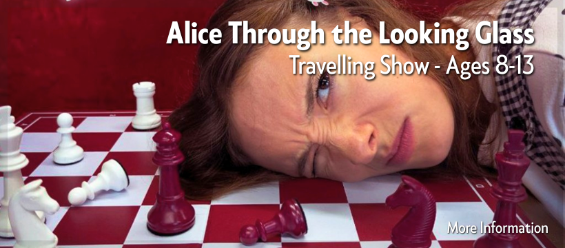 Click for more information about "Alice Through the Looking Glass" Travelling Show - Ages 8-13