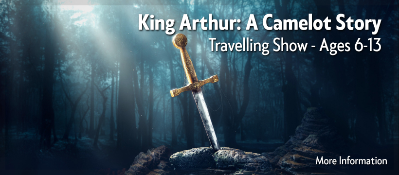 Click for more information about "King Arthur" Travelling Show - Ages 6-13
