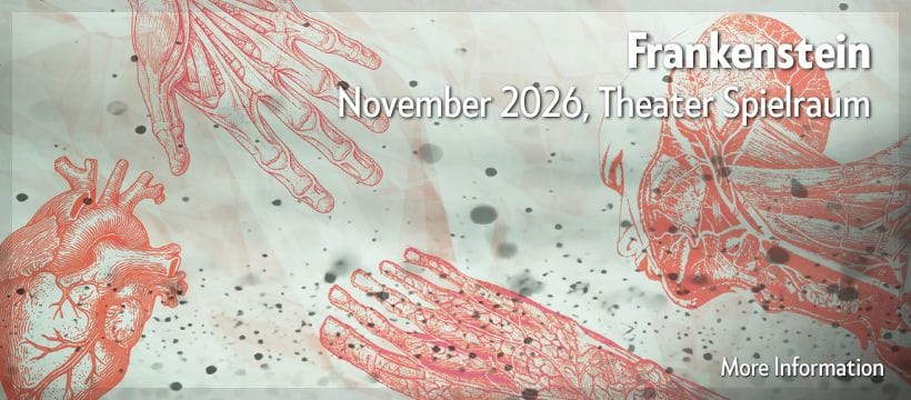 Click for more information about "Frankenstein" (November 2026) at Theatre Spielraum.