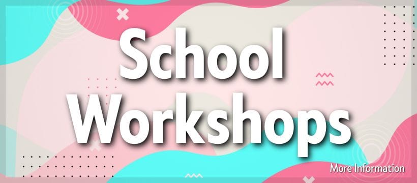 Click for more information about school workshops.
